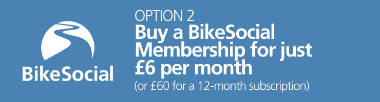Buy a BikeSocial membership for just 6GBP per month